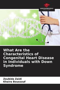 Produktbild: What Are the Characteristics of Congenital Heart Disease in Individuals with Down Syndrome