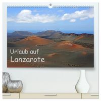 Produktbild: Urlaub auf Lanzarote (hochwertiger Premium Wandkalender 2026 DIN A2 quer), Kunstdruck in Hochglanz
