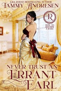 Produktbild: Never Trust an Errant Earl (How to Reform a Rake, #3)