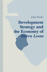 Produktbild: Development Strategy and the Economy of Sierra Leone