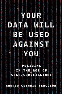 Produktbild: Your Data Will Be Used Against You