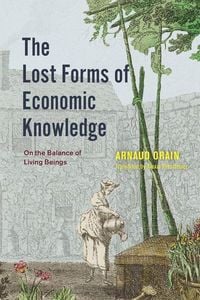 Produktbild: The Lost Forms of Economic Knowledge