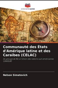 Produktbild: Communaut&eacute; des &Eacute;tats d'Am&eacute;rique latine et des Cara&iuml;bes (CELAC)
