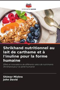 Produktbild: Shrikhand nutritionnel au lait de carthame et &agrave; l'inuline pour la forme humaine