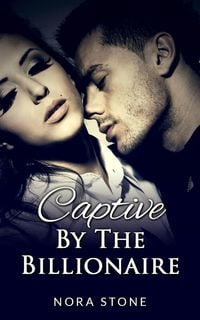 Produktbild: Captive By The Billionaire (A BBW Erotic Romance)