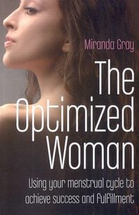 Produktbild: Optimized Woman, The - Using your menstrual cycle to achieve success and fulfillment