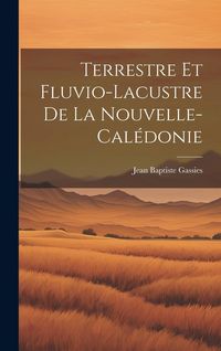 Produktbild: Terrestre et Fluvio-Lacustre de la Nouvelle-Cal&eacute;donie