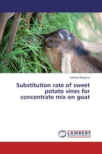 Produktbild: Substitution rate of sweet potato vines for concentrate mix on goat