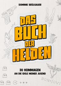 Bild vom Artikel Das Buch der Helden vom Autor Dominik Brülisauer