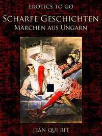 Produktbild: Scharfe Geschichten M&auml;rchen aus Ungarn