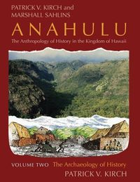 Produktbild: Kirch, P: Anahulu - The Anthropology of History in the Kingd