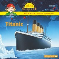 Produktbild: Pixi Wissen: Titanic (H&ouml;rspiel)