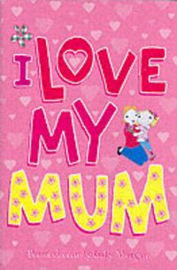 Produktbild: I Love My Mum