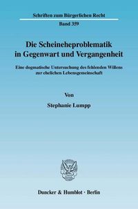 Produktbild: Die Scheineheproblematik in Gegenwart und Vergangenheit.