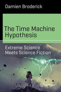 Bild vom Artikel The Time Machine Hypothesis vom Autor Damien Broderick