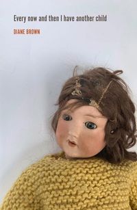 Produktbild: Brown, D: Every Now and Then I Have Another Child