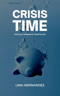 Produktbild: Crisis Time (Caring for your Future, #1)