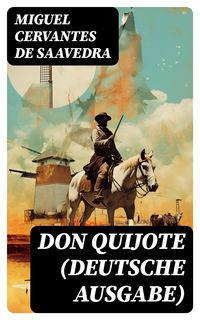 Bild vom Artikel DON QUIJOTE (Deutsche Ausgabe) vom Autor Miguel de Cervantes Saavedra