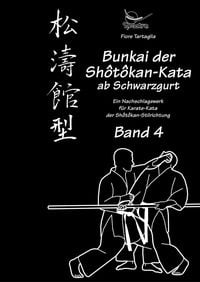 Bild vom Artikel Bunkai der Shôtôkan-Kata ab Schwarzgurt / Band 4 / eBook vom Autor Tartaglia