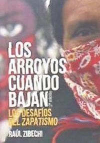 Produktbild: Los arroyos cuando bajan : los desaf&iacute;os del zapatismo