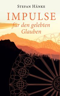 Produktbild: Impulse f&uuml;r den gelebten Glauben