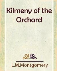 Produktbild: Kilmeny of the Orchard