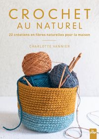 Produktbild: Crochet au naturel : 22 cr&eacute;ations en fibres naturelles pour la maison