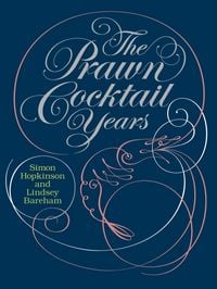 Produktbild: Bareham, L: The Prawn Cocktail Years