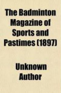 Produktbild: The Badminton Magazine of Sports and Pastimes (Volume 5)