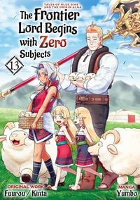 Produktbild: The Frontier Lord Begins with Zero Subjects (Manga): Tales of Blue Dias and the Onikin Alna: Volume 13