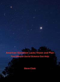 Produktbild: American Socialism Lacks Vision and Plan: Post-Marxist Social Science Can Help