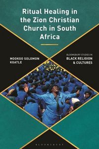 Produktbild: Ritual Healing in the Zion Christian Church in South Africa