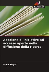 Produktbild: Adozione di iniziative ad accesso aperto nella diffusione della ricerca