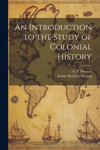 Produktbild: An Introduction to the Study of Colonial History