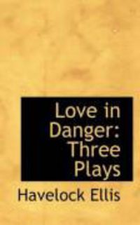 Produktbild: Love in Danger: Three Plays