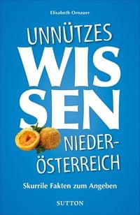 Produktbild: Unn&uuml;tzes Wissen Nieder&ouml;sterreich