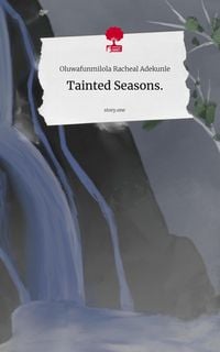 Produktbild: Adekunle, O: Tainted Seasons.. by story.one