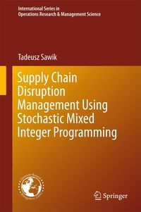 Produktbild: Supply Chain Disruption Management Using Stochastic Mixed Integer Programming