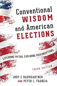 Produktbild: Baumgartner, J: Conventional Wisdom and American Elections