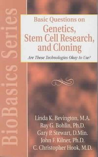 Produktbild: Basic Questions on Genetics, Stem Cell Research, and Cloning: Are These Technologies Okay to Use?