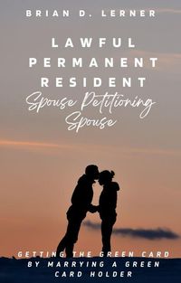 Produktbild: Lawful Permanent Resident Spouse Petitioning Spouse