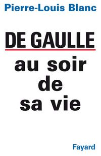 Produktbild: De Gaulle au soir de sa vie