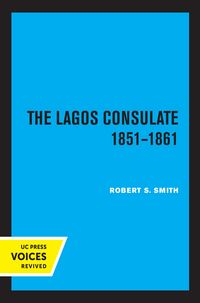 Produktbild: The Lagos Consulate 1851 - 1861