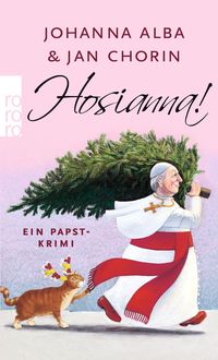 Bild vom Artikel Hosianna! / Papst-Krimi Bd. 3 vom Autor Johanna Alba