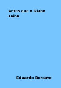 Produktbild: Antes Que O Diabo Saiba
