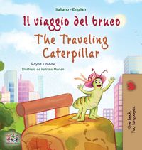 Produktbild: The Traveling Caterpillar (Italian English Bilingual Book for Kids)
