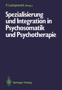 Produktbild: Spezialisierung und Integration in Psychosomatik und Psychotherapie