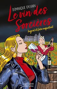 Produktbild: Le vin des sorci&egrave;res. Ingrid et Lola enqu&ecirc;tent