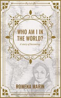 Bild vom Artikel Who am I in the world? vom Autor Rowena Marin