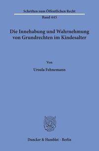 Produktbild: Die Innehabung und Wahrnehmung von Grundrechten im Kindesalter.
